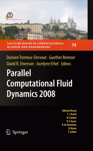 خرید و دانلود نسخه کامل کتاب Parallel Computational Fluid Dynamics 2008: Parallel Numerical Methods, Software Development and Applications
