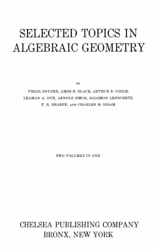 خرید و دانلود نسخه کامل کتاب Selected Topics in Algebraic Geometry, Second Edition (AMS Chelsea Publishing)