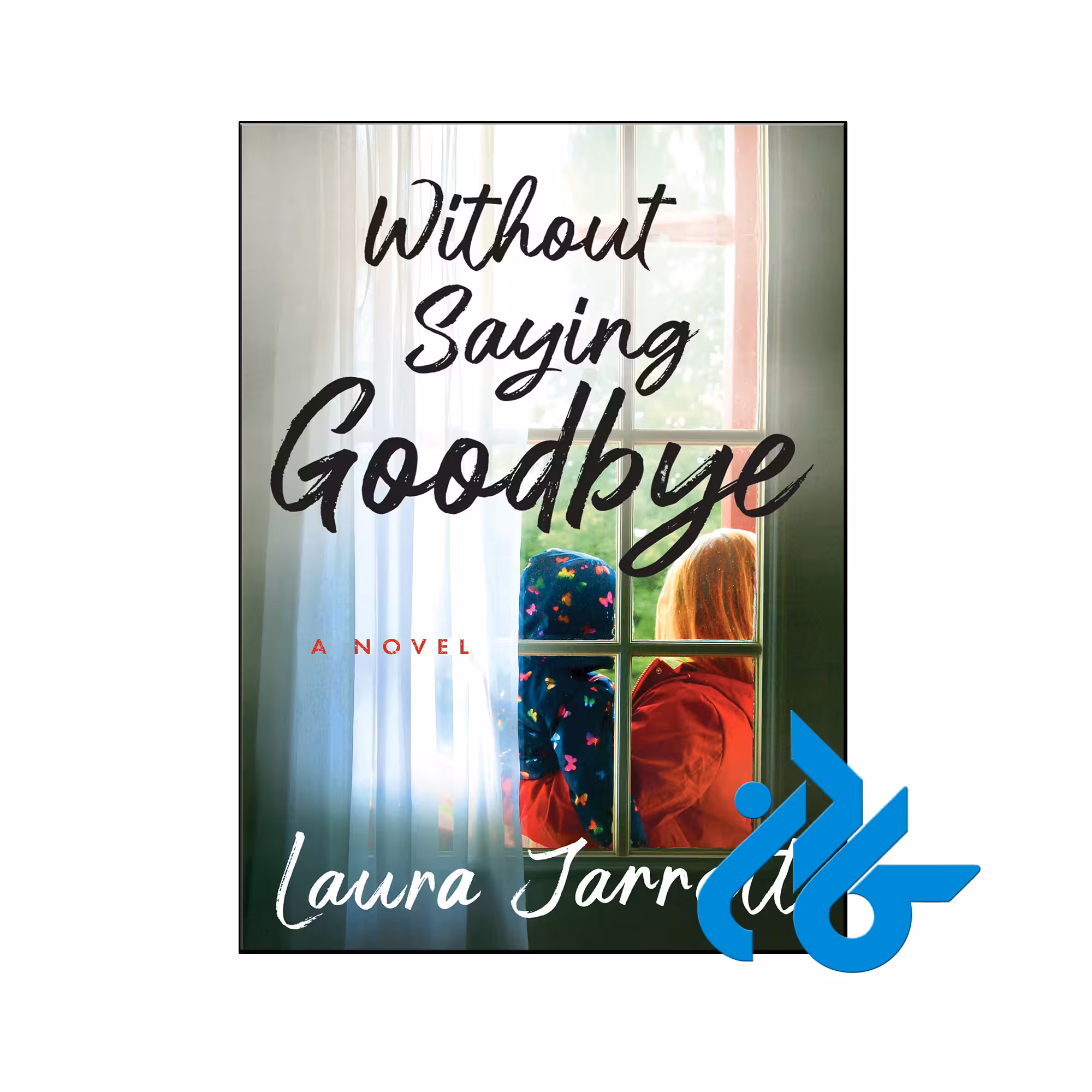 خرید و قیمت کتاب Without Saying Goodbye از فروشگاه کادن