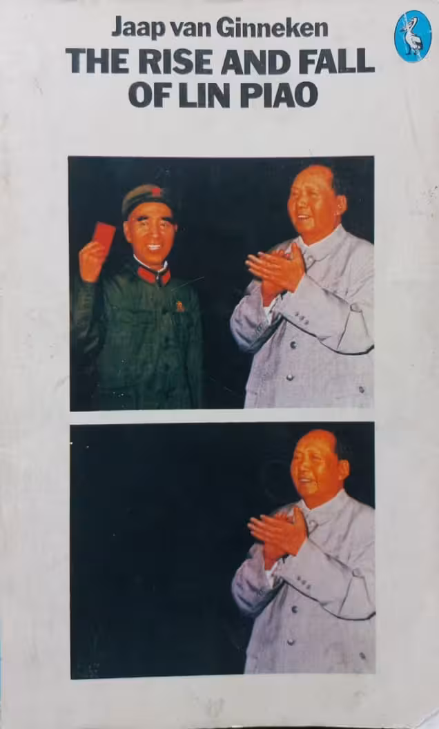 The rise and fall of Lin Piao | Jaap van Ginneken