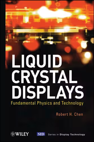 خرید و دانلود نسخه کامل کتاب Liquid Crystal Displays: Fundamental Physics and Technology (Wiley Series in Display Technology)