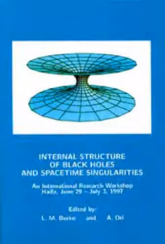خرید و دانلود نسخه کامل کتاب Internal structure of black holes and spacetime singularities: an international research workshop, Haifa, June 29-July 3, 1997