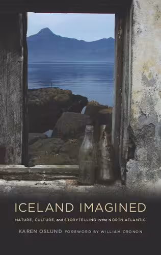 خرید و دانلود نسخه کامل کتاب Iceland Imagined: Nature, Culture, and Storytelling in the North Atlantic
