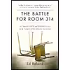 کتاب The Battle for Room 314 اثر Ed Boland انتشارات Grand Central Publishing