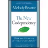 کتاب The New Codependency اثر Melody Beattie انتشارات تازه ها