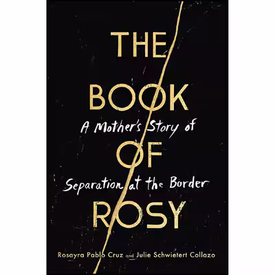کتاب The Book of Rosy اثر Rosayra Pablo Cruz and Julie Schwietert Collazo انتشارات HarperOne