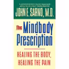 کتاب The Mindbody Prescription: Healing the Body, Healing the Pain اثر John E. Sarno M.D. انتشارات Warner Books, Inc.