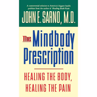 کتاب The Mindbody Prescription: Healing the Body, Healing the Pain اثر John E. Sarno M.D. انتشارات Warner Books, Inc.