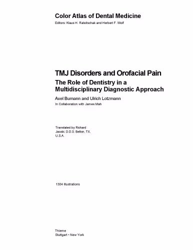 خرید و دانلود نسخه کامل کتاب TMJ Disorders and Orofacial Pain: The Role of Dentistry in a Multidisciplinary Diagnostic Approach (Color Atlas of Dental Medicine)