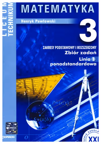 خرید و دانلود نسخه کامل کتاب Matematyka 3 Zakresy podstawowy i rozszerzony Zbiór zadań dla liceum ogólnokształcącego, liceum profilowanego i technikum Linia 1 ponadstandardowa
