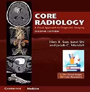 Core Radiology A Visual Approach to Diagnostic Imaging TRUE