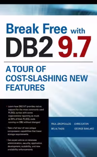 خرید و دانلود نسخه کامل کتاب Break Free with DB2 9.7: A tour of Cost-Slashing New Features