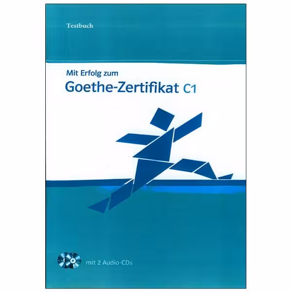 Mit Erfolg zum Goethe Zertfikat C1 testbukh