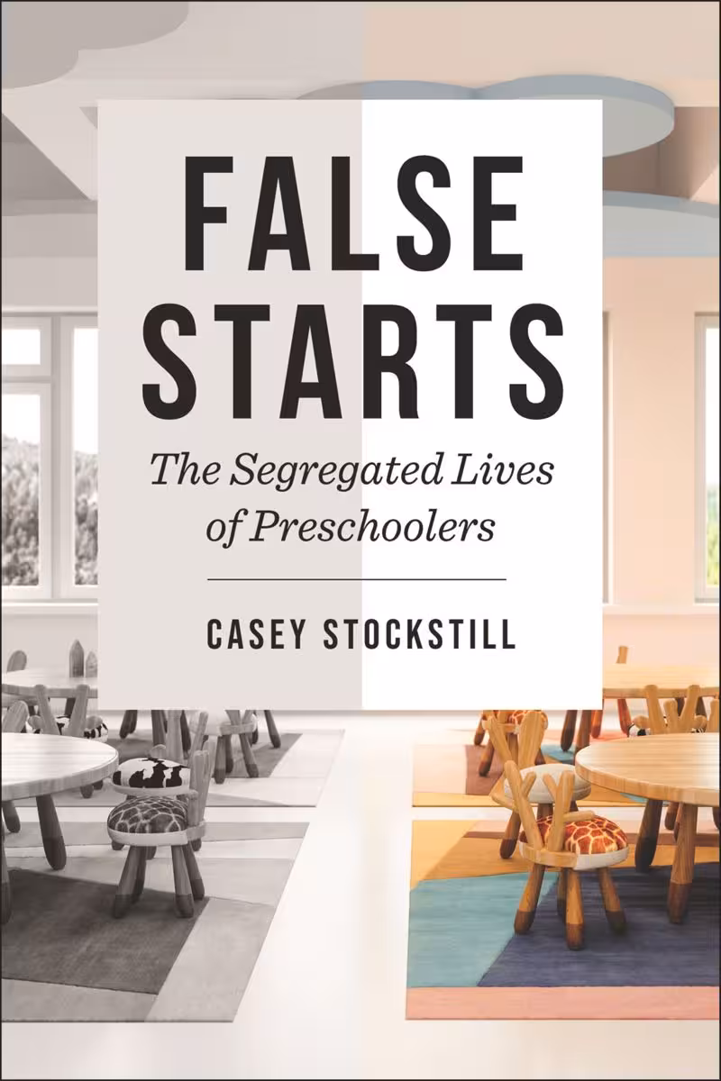خرید و دانلود نسخه کامل کتاب False Starts: The Segregated Lives of Preschoolers