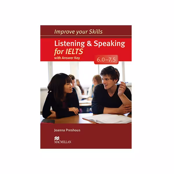 Improve Your Skills Listening & Speaking for IELTS 6.0-7.5
