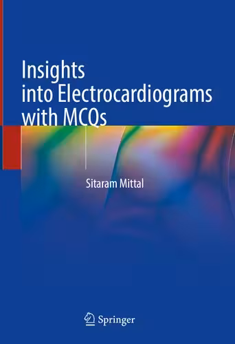 خرید و دانلود نسخه کامل کتاب Insights into Electrocardiograms with MCQs