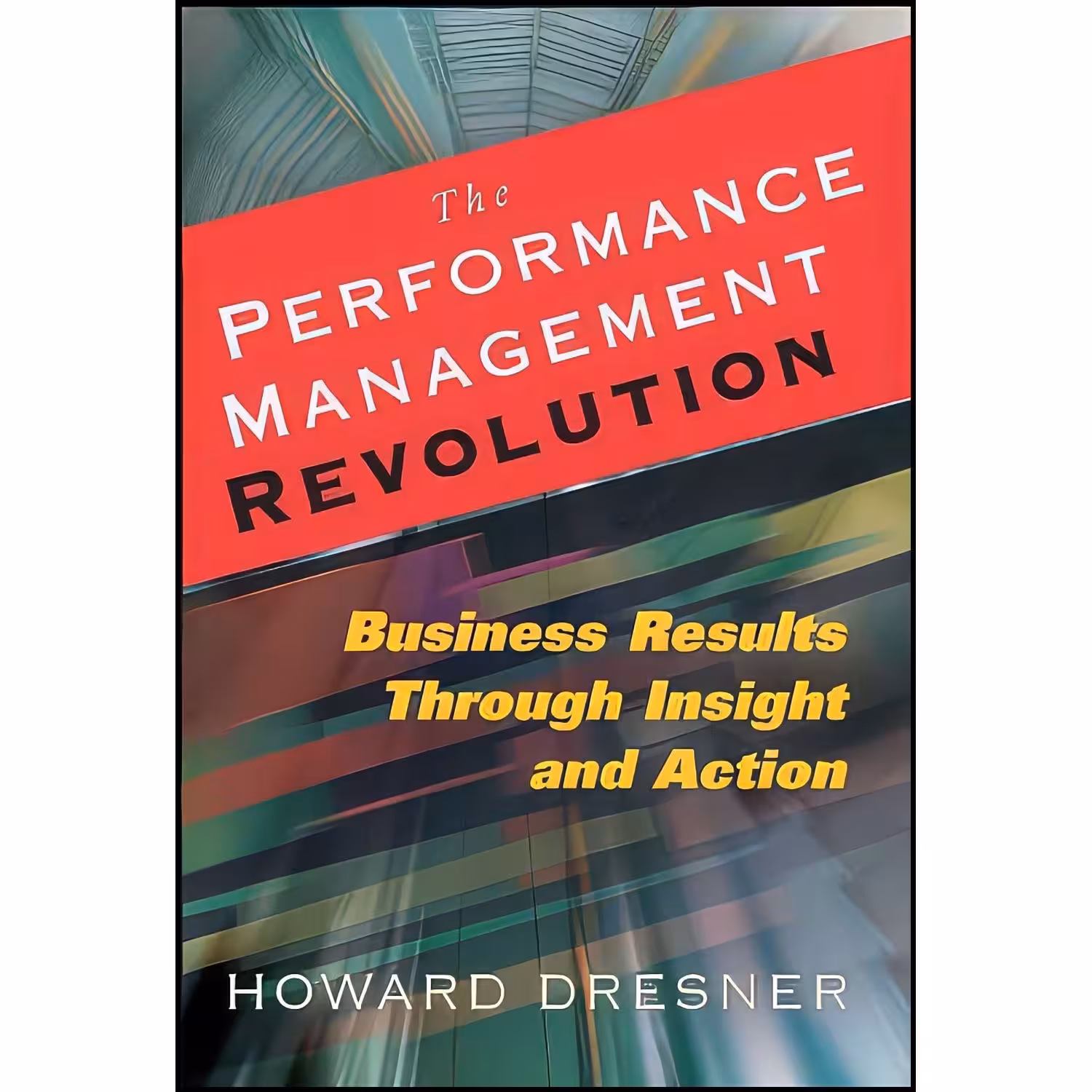 کتاب زبان اصلی The Performance Management Revolution اثر Howard Dresner