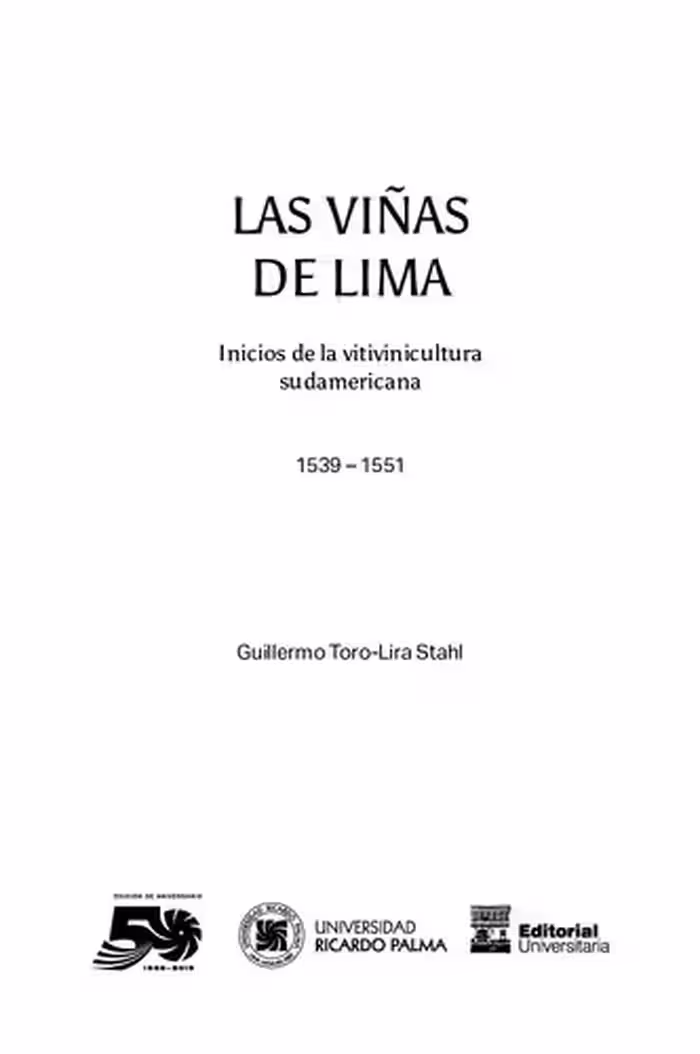 خرید و دانلود نسخه کامل کتاب Las viñas de Lima. Inicios de la vitivinicultura sudamericana 1539 – 1551
