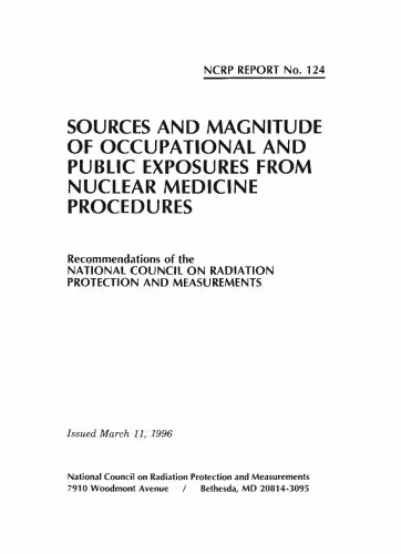 خرید و دانلود نسخه کامل کتاب Sources and Magnitude of Occupational and Public Exposures from Nuclear Medicine Procedures (N C R P Report)