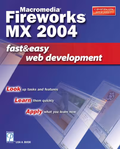 خرید و دانلود نسخه کامل کتاب Macromedia Fireworks MX 2004 Fast &amp; Easy Web Development