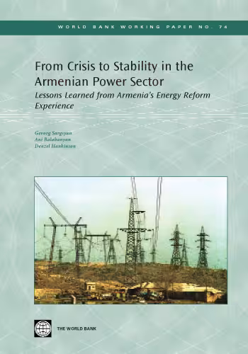 خرید و دانلود نسخه کامل کتاب From Crisis to Stability in the Armenian Power Sector: Lessons Learned from Armenia's Energy Reform Experience (World Bank Working Papers)