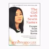 کتاب The Girl With Seven Names  اثر Hyeonseo Lee and David John انتشارات WILLIAM COLLINS