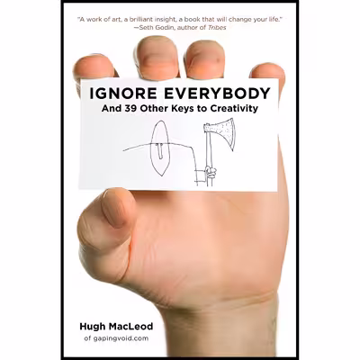 کتاب Ignore Everybody اثر Hugh MacLeod انتشارات Portfolio