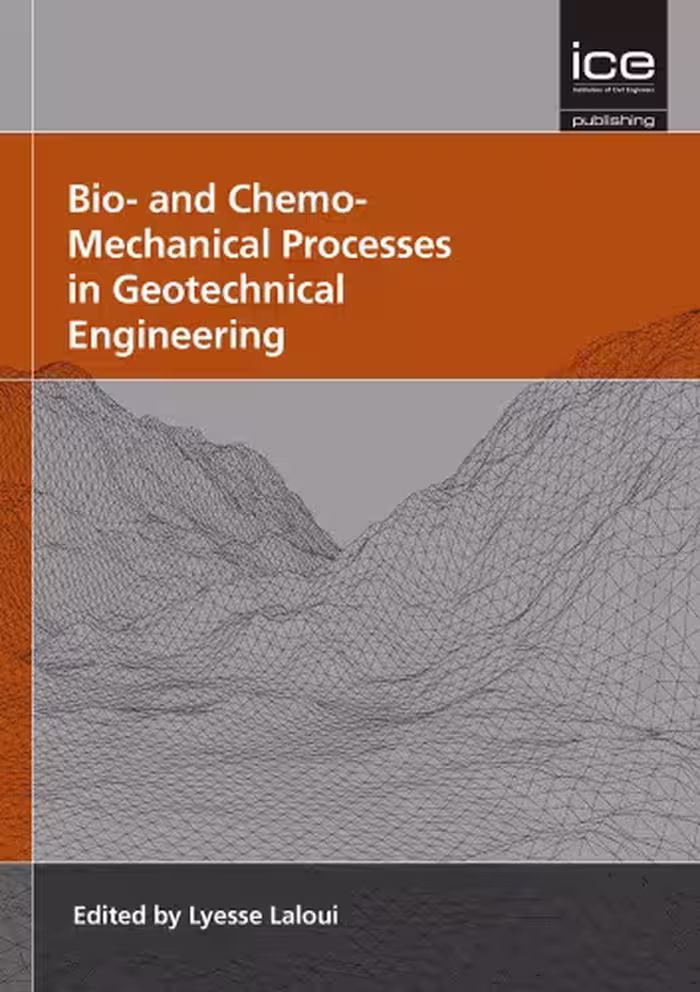 خرید و دانلود نسخه کامل کتاب Bio- and Chemo-Mechanical Processes in Geotechnical Engineering: Géotechnique Symposium in Print 2013