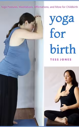 خرید و دانلود نسخه کامل کتاب Yoga for Birth: Yoga Postures, Meditations, Affirmations, and More for Childbirth