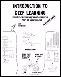 خرید و دانلود نسخه کامل کتاب Introduction to Deep Learning (Black/White version): with complete Python and TensorFlow examples