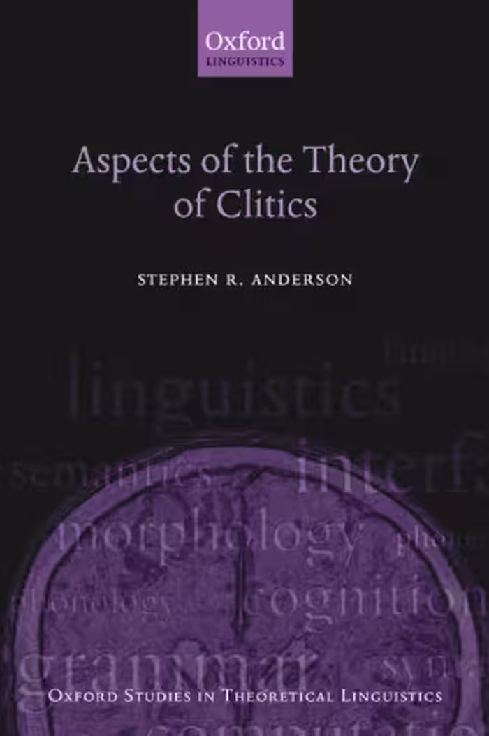 خرید و دانلود نسخه کامل کتاب Aspects of the Theory of Clitics (Oxford Studies in Theoretical Linguistics)