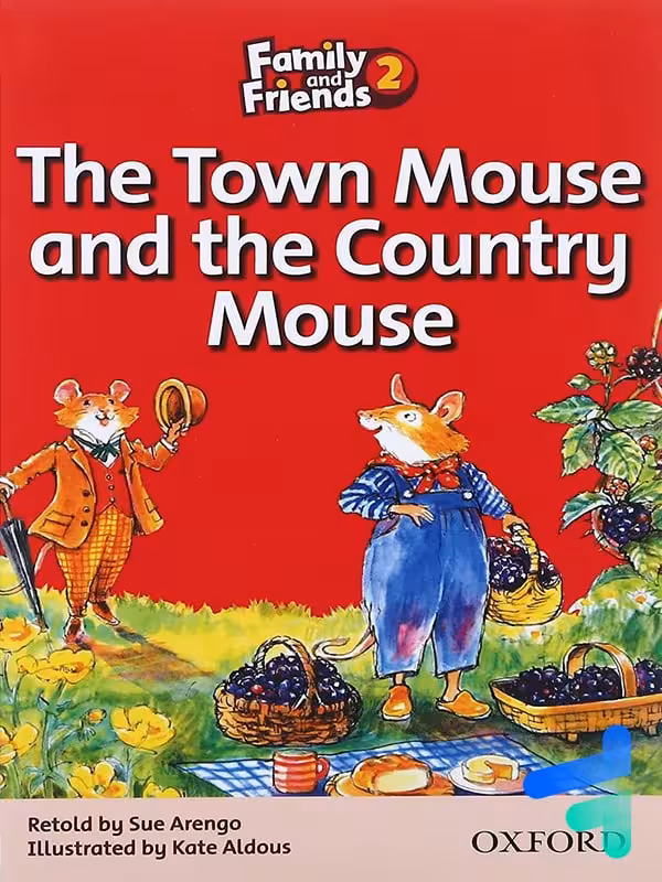 story family and friends 2 the town mouse and the country mouse