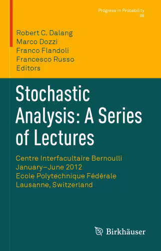 خرید و دانلود نسخه کامل کتاب Stochastic Analysis: A Series of Lectures: Centre Interfacultaire Bernoulli, January–June 2012, Ecole Polytechnique Fédérale de Lausanne, Switzerland