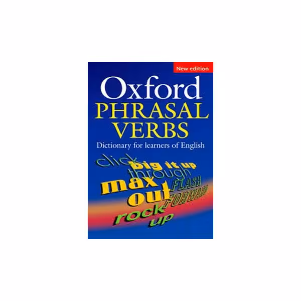 Oxford Phrasal Verbs Dictionary Second Edition