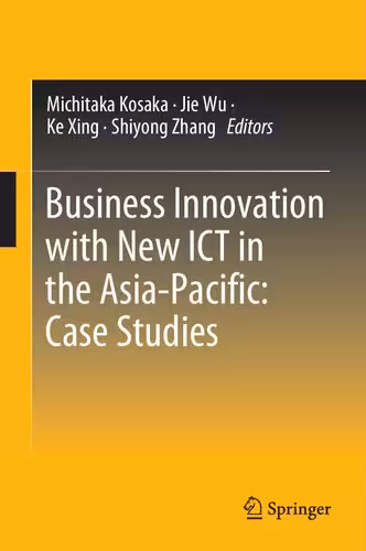 خرید و دانلود نسخه کامل کتاب Business Innovation with New ICT in the Asia-Pacific: Case Studies