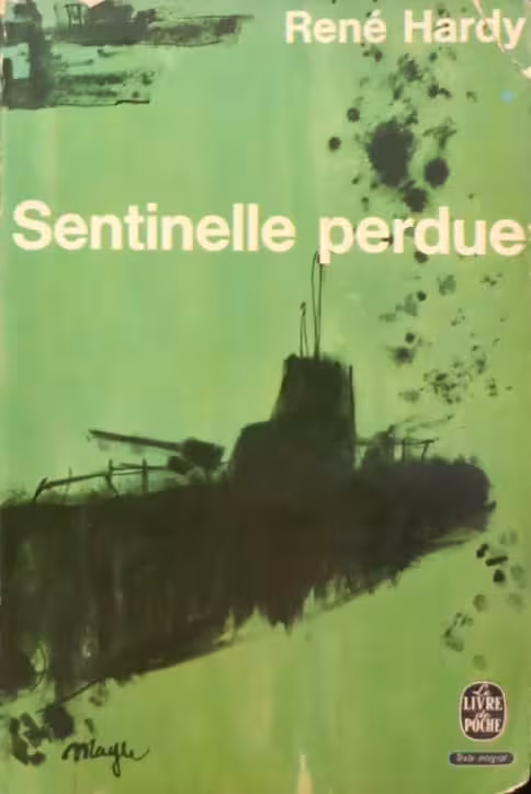 Sentinelle perdue | René Hardy