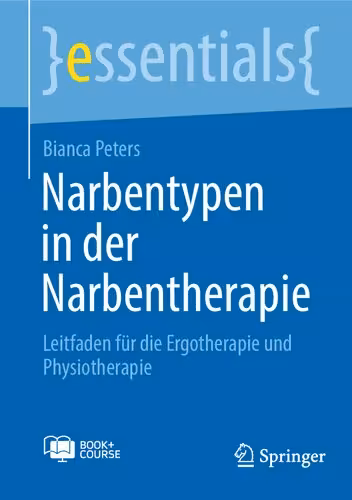 خرید و دانلود نسخه کامل کتاب Narbentypen in der Narbentherapie: Leitfaden fur die Ergotherapie und Physiotherapie