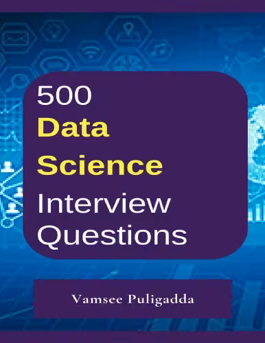 خرید و دانلود نسخه کامل کتاب 500 Most Important Data Science Interview Questions and Answers