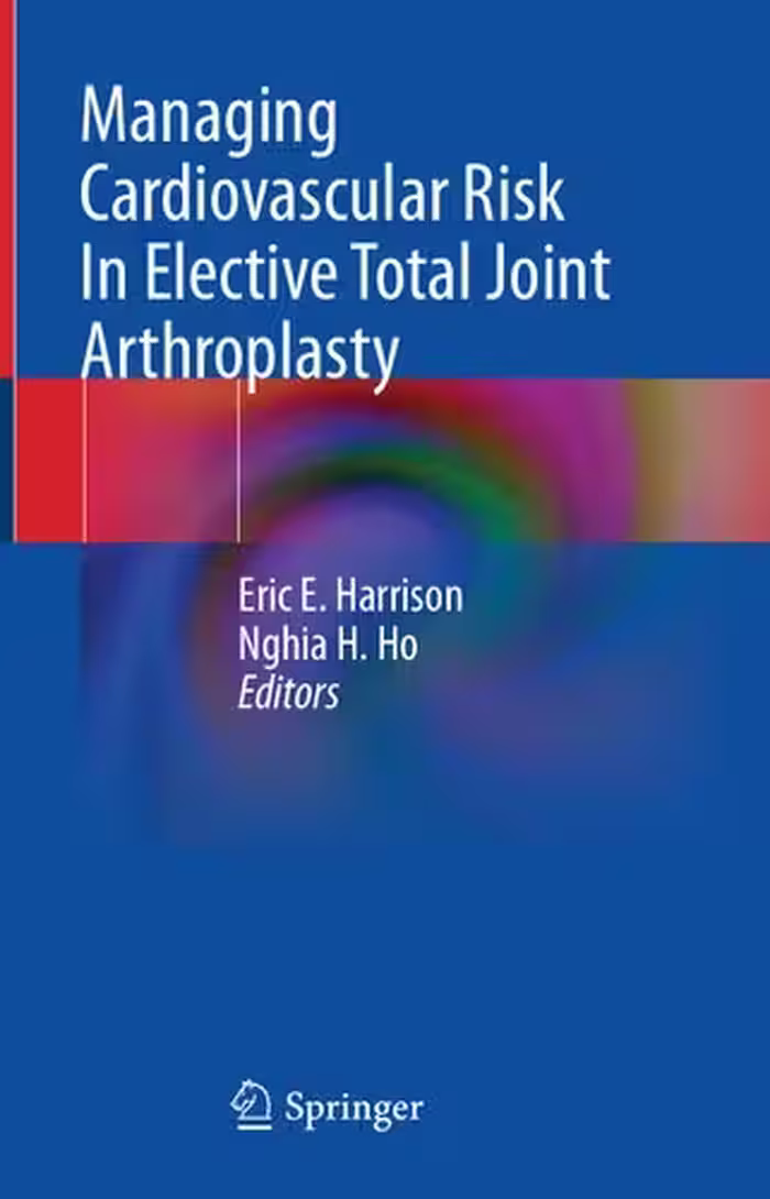 خرید و دانلود نسخه کامل کتاب Managing Cardiovascular Risk In Elective Total Joint Arthroplasty