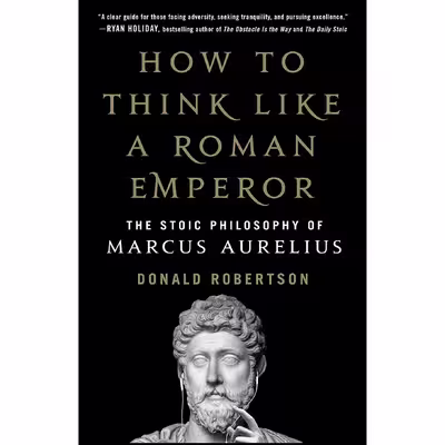 کتاب How to Think Like a Roman Emperor اثر Donald Robertson انتشارات St. Martins Press