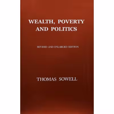 کتاب Wealth, Poverty and Politics اثر Thomas Sowell انتشارات Basic Books
