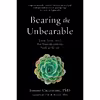 کتاب Bearing the Unbearable اثر Joanne Cacciatore and Jeffrey Rubin انتشارات Wisdom Publications