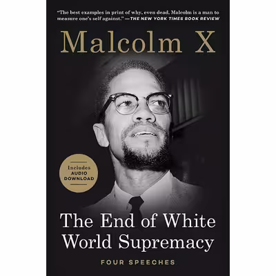 کتاب The End of White World Supremacy اثر Malcolm X and Imam Benjamin Karim انتشارات Arcade