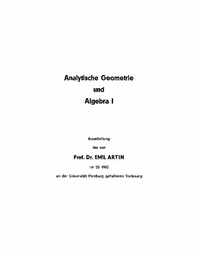 خرید و دانلود نسخه کامل کتاب Analytische Geometrie und Algebra I: Ausarbeitung der im SS 1960 an der Universität Hamburg gehaltenen Vorlesung