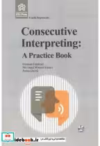قیمت و خرید کتاب Consecutive Interpreting A Practice Book | ایده بوک