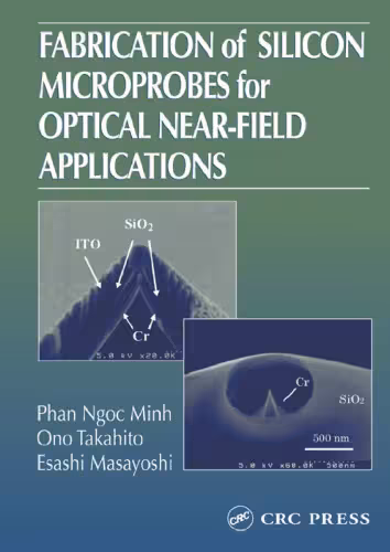 خرید و دانلود نسخه کامل کتاب Fabrication of Silicon Microprobes for Optical Near-Field Applications