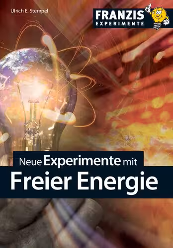 خرید و دانلود نسخه کامل کتاب Neue Experimente mit Freier Energie