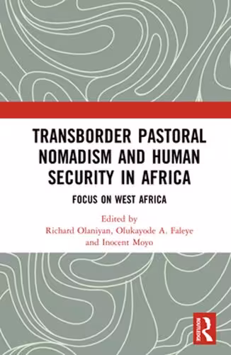خرید و دانلود نسخه کامل کتاب Transborder Pastoral Nomadism and Human Security in Africa: Focus on West Africa