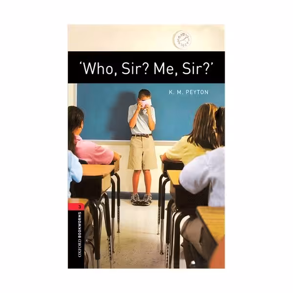 Oxford Bookworms 3 Who Sir Me Sir آکسفورد بوک ورمز سه کی آقا من آقا