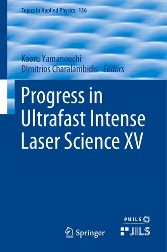 خرید و دانلود نسخه کامل کتاب Progress in Ultrafast Intense Laser Science XV